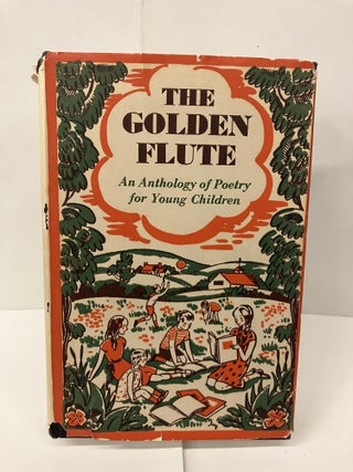 Item #100013 The Golden Flute: An Anthology of Poetry for Young Children. Alice Hubbard