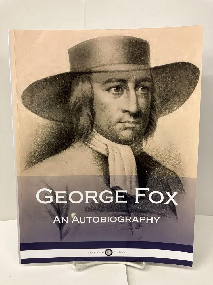 George Fox G George Fox: An Autobiography | George Fox | Reprint