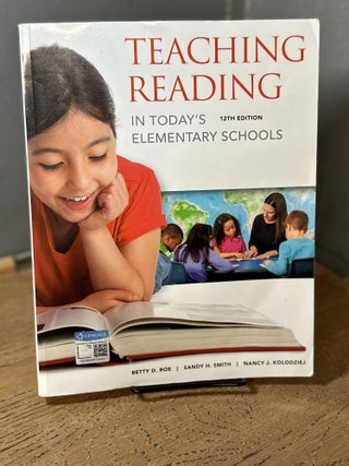 Item #100178 Teaching Reading in Today's Elementary Schools. Betty Roe, Sandra H. Smith, Nancy J....