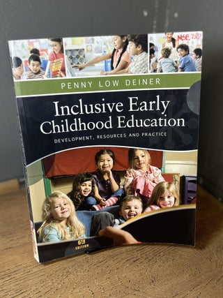 Item #100183 Inclusive Early Childhood Education: Development, Resources, and Practice. Penny Deiner