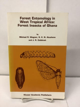 Item #100194 Forest Entomology in West Tropical Africa: Forest Insects of Ghana; Series...