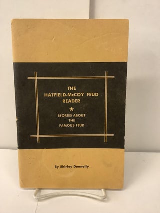 Item #100205 The Hatfield-McCoy Feud: Stories About the Famous Feud. Shirley Donnelly