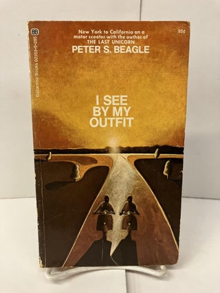 Item #100249 I See By My Outfit. Peter S. Beagle