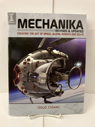 Item #100264 Mechanika, Revised and Updated: Creating the Art of Space, Aliens, Robots and...