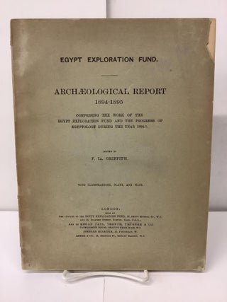 Item #100276 Egypt Exploration Fund Archaeology Report 19894-1895. F. LL. ed Griffith