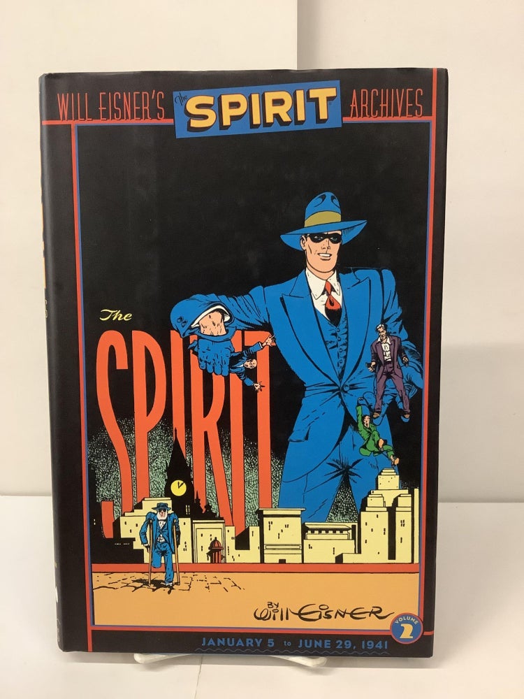 Item #100317 Will Eisner's Spirit Archives, Volume 2, January 5 to June 29 1941. Will Eisner.