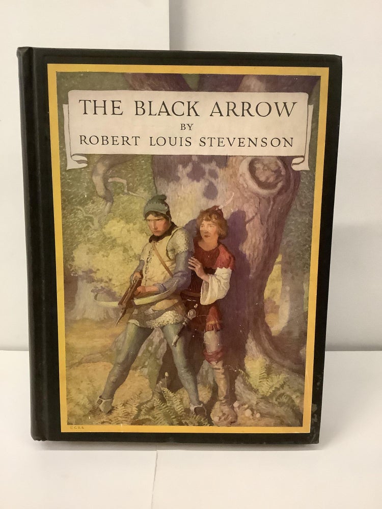 Item #100322 The Black Arrow, A Tale of the Two Roses. Robert Louis Stevenson, NC Wyeth.