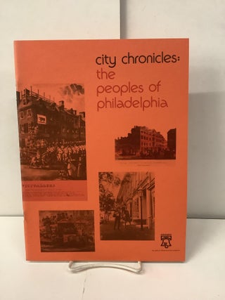 Item #100329 City Chronicles: The Peoples of Philadelphia. Allen F. Davis