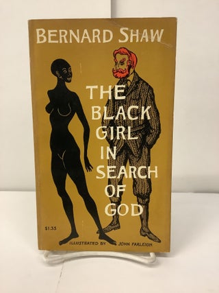 Item #100358 The Adventures of the Black Girl in Search of God, Cap 12. Bernard Shaw, John Farleigh