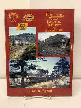 Item #100385 Trackside Around Boston 1942-1962, #18. Carl R. Byron, Lawson Hill