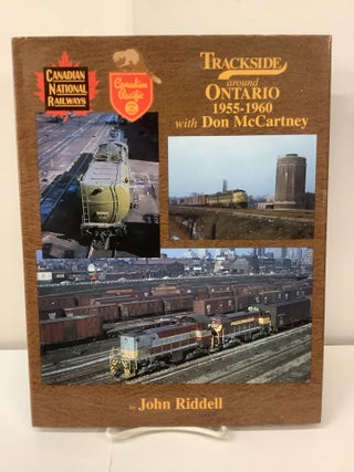 Item #100388 Trackside Around Ontario 1955-1960, #29. John Riddell, Don McCartney