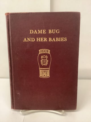 Item #100434 Dame Bug and Her Babies. Edith M. Patch, Oskar A. Johannsen