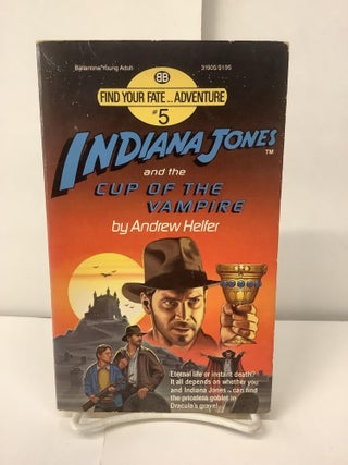 Item #100460 Indiana Jones and the Cup of the Vampire. Andrew Helfer