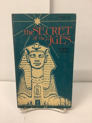 Item #100464 The Secret of the Ages. Robert Collier