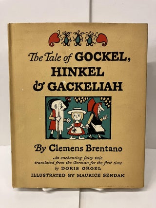 Item #100485 The Tale of Gockel, Hinkel & Gackeliah. Clemens Brentano, Doris Orgel
