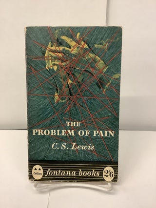 Item #100507 The Problem of Pain. C. S. Lewis