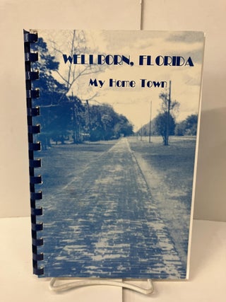 Item #100529 Wellborn, Florida: My Home Town. Billy Jernigan