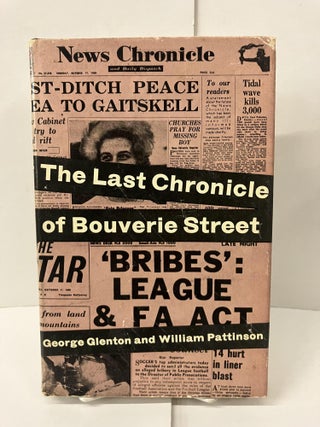 Item #100530 The Last Chronicle of Bouverie Street. George Glenton, William Pattinson