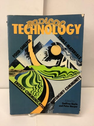 Item #100565 Radical Technology. Godfrey Boyle, Peter eds Harper