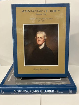 Item #100584 Morningstars of Liberty: The Revolutionary War in Georgia 1775-1783 / Georgia's...