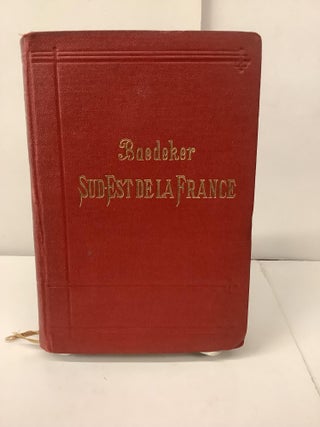 Item #100643 Baedeker's Sud-Est de la France, Handbook for Travellers. Karl Baedeker