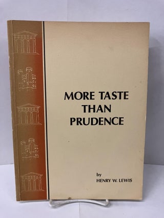 Item #100669 More Taste than Prudence: A Study of John Evans Johnson (1815-1870) an Amateur with...