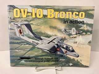Item #100703 OV-10 Bronco in Action - Aircraft No. 154. Jim Mesko