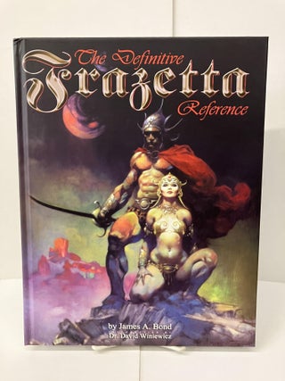 Frazetta: The Definitive Reference