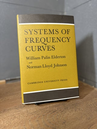 Item #100746 Systems of Frequency Curves. William P. Elderton, Norman L. Johnson