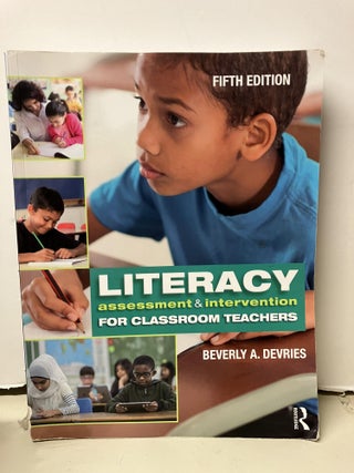 Item #100785 Literacy Assessment and Intervention for Classroom Teachers. Beverly A. DeVries