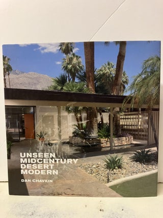 Item #100816 Unseen Midcentury Desert Modern. Dan Chavkin