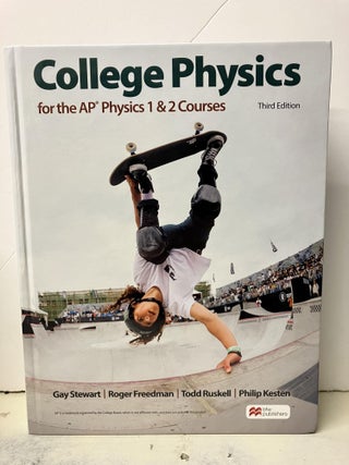 Item #100822 College Physics for the AP® Physics 1 & 2 Courses. Gay Stewart