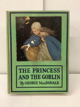 Item #100841 The Princess and the Goblin. George MacDonald, Jessie Willcox Smith