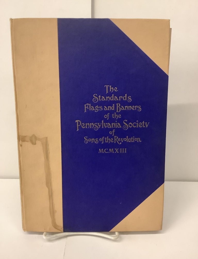 Item #100842 The Standards Flags and Banners of the Pennsylvania Society of Sons of the Revolution
