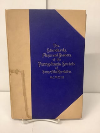 Item #100842 The Standards Flags and Banners of the Pennsylvania Society of Sons of the Revolution