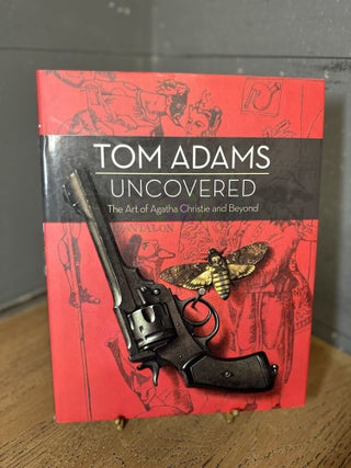 Item #100867 Tom Adams Uncovered: The Art of Agatha Christie and Beyond. Tom Adams, John Curran