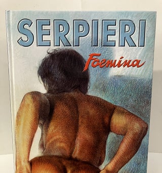 Item #100887 Foemina (Vente Ferme). Luciano Spadanuda, Serpieri