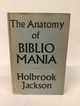 Item #100922 The Anatomy of Bibliomania. Holbrook Jackson