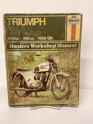Item #100926 Triumph 350 and 500 Twins, 1958 On, Haynes Owners Workshop Manual. Clive Brotherwood