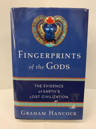Item #100982 Fingerprints of the Gods: The Evidence of Earth's Lost Civilization. Graham Hancock