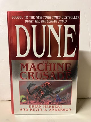 Item #101010 Dune: The Machine Crusade. Brian Herbert, Kevin J. Anderson