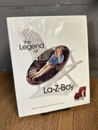 Item #101022 The Legend of La-Z-Boy. Jeffrey Rodengen