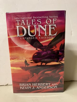Item #101024 Tales of Dune: Expanded Edition. Brian Herbert, Kevin J. Anderson