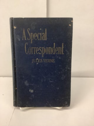 Item #101028 Adventures of a Special Correspondent in Central Asia; Best Books Series. Jules Verne