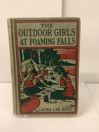 Item #101050 The Outdoor Girls at Foaming Falls, or Robina of Red Kennels. Laura Lee Hope