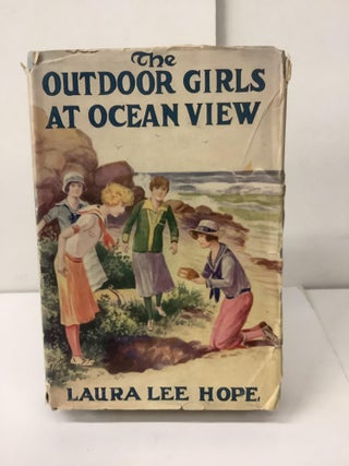 Item #101052 The Outdoor Girls at Ocean View, or The Box that was Found in the Sand. Laura Lee Hope
