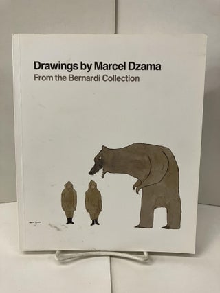 Item #101068 Marcel Dzama: Drawings from the Bernardi Collection. James Patten, Wayne Baerwaldt
