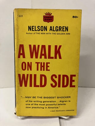 Item #101113 A Walk on the Wild Side. Nelson Algren