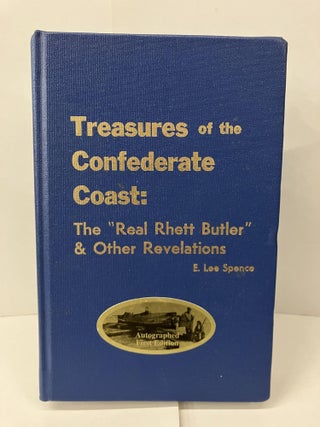 Item #101139 Treasures of the Confederate Coast: The "Real Rhett Butler" & Other Revelations. E....