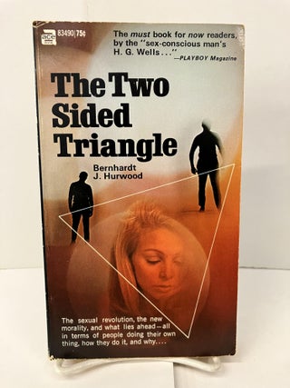 Item #101162 The Two Sided Triangle. Bernhardt J. Hurwood